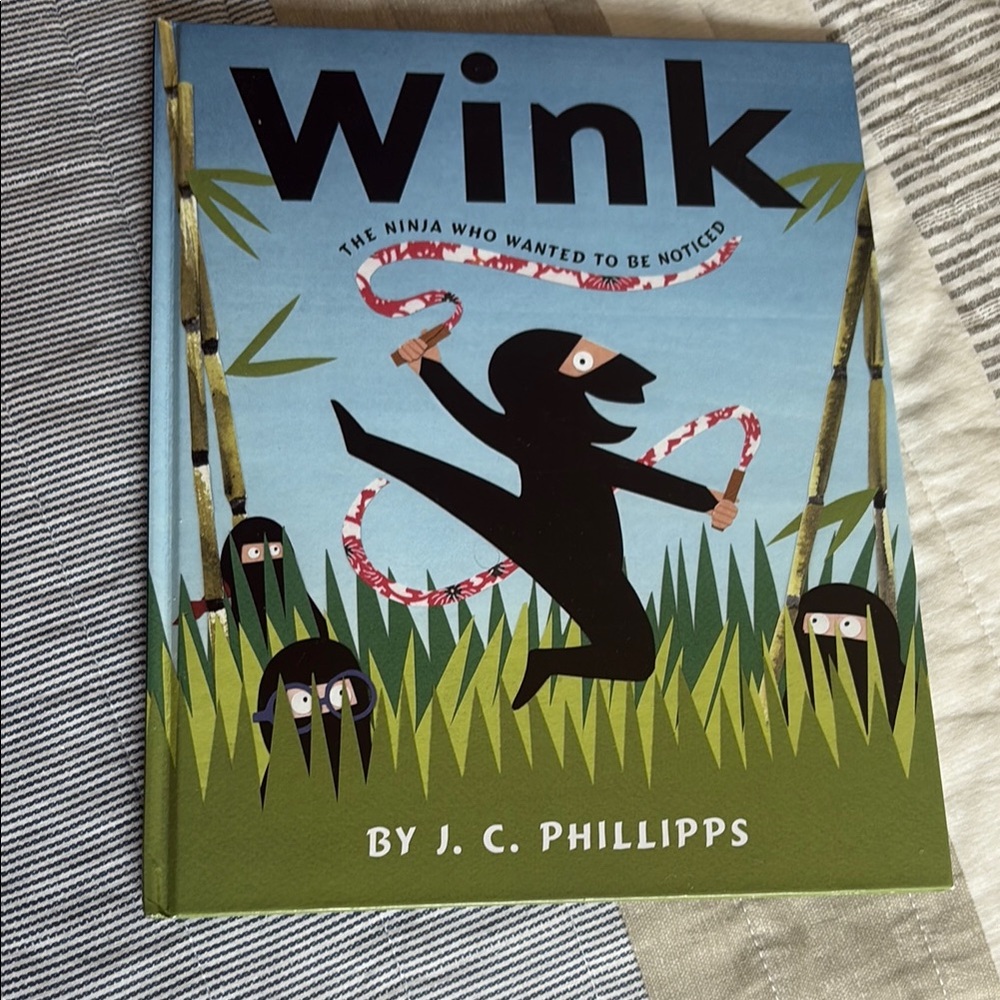 Wink: The Ninja Who Wanted to Be Noticed Book